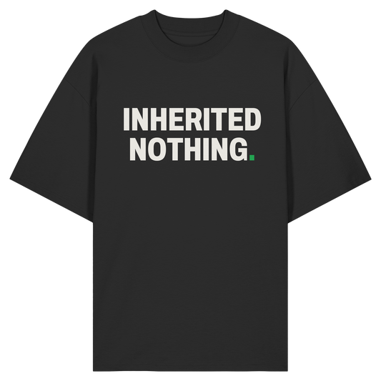 INHERITED NOTHING. — TEE · DARK