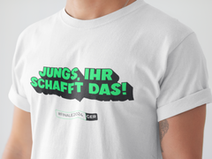 T Shirt "Jungs, das schafft Ihr!"