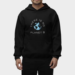 Hoodie Unisex "There is no Planet B" Globe