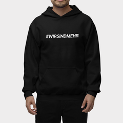 Hoodie Unisex "Wir sind mehr"