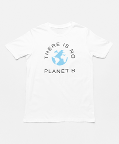 T Shirt Unisex "There is no Planet B" Globe